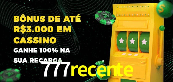 777recente melhor bônus de depósito